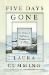 Book cover for Five days gone : the mystery of my mother's disappearance as a child 
