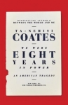 Book cover for We Were Eight Years in Power: An American Tragedy