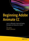 Book cover for Beginning adobe animate cc : Learn to Efficiently Create and Deploy Animated and Interactive Content