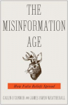 Book cover for The Misinformation Age: How False Beliefs Spread 