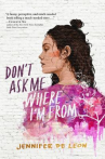Book cover for Don't Ask Me Where I'm From 
