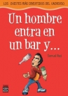 Book cover for Un hombre entra en un bar y...: chistes más divertidos del universo