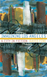 Book cover for Imagining Los Angeles: A City in Fiction