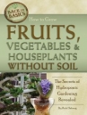 Book cover for How to Grow Fruits, Vegetables & Houseplants Without Soil