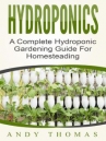 Book cover for Hydroponics: A Complete Hydroponic Gardening Guide For Homesteading 