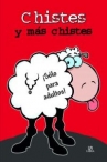 Book cover for Chistes y más chistes: ¡sólo para adultos!