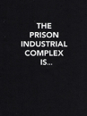 Book cover for The Prison Industrial Complex Is...