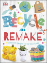 Book cover for Recycle and Remake: Creative Projects for Eco Kids 