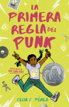 Book cover for La primera regla del punk: una novela