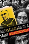 Book cover for Assassination of a Saint: The Plot to Murder Oscar Romero and the Quest to Bring His Killers to Justice