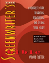 Book cover for The screenwriter's bible : a complete guide to writing, formatting, and selling your script