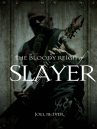 Book cover for The Bloody Reign of Slayer