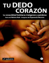 Book cover for Tu dedo corazón: la sexualidad lesbiana: imágenes y palabras