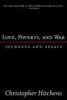 Book cover for Love, Poverty, and War: Journeys and Essays 