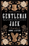 Book cover for Gentleman Jack: A Biography of Anne Lister
