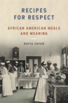 Book cover for Recipes for respect : African American meals and meaning
