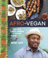 Book cover for Afro-vegan : farm-fresh African, Caribbean & Southern flavors remixed