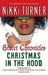 Book cover for Nikki Turner Presents Christmas in the Hood: Street Chronicles 