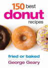 Book cover for 150 Best Donut Recipes: Fried or Baked