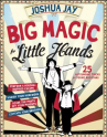 Book cover for Big Magic for Little Hands 