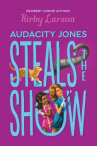 Book cover for Audacity Jones Steals the Show 