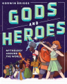 Book cover for Gods and Heroes: Mythology Around the World 