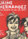 Book cover for The Art of Jaime Hernandez: The Secrets of Life and Death 