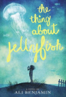 Book cover for The Thing About Jellyfish 