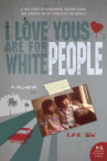 Book cover for I Love Yous Are for White People: A Memoir