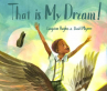 Book cover for That is My Dream! 