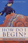 Book cover for How do I begin? : a Hmong American literary anthology 