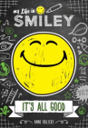 Book cover for It's All Good: Smiley Series, Book 1 