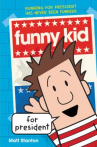 Book cover for Funny Kid for President 