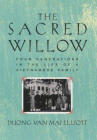 Book cover for The Sacred Willow: Four Generations in the Life of a Vietnamese Family 