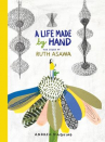 Book cover for A life made by hand : the story of Ruth Asawa 