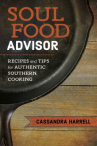 Book cover for Soul food advisor : recipes and tips for authentic southern cooking