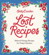 Book cover for Betty Crocker Lost Recipes: Beloved Vintage Recipes for Today's Kitchen 