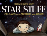 Book cover for Star Stuff: Carl Sagan and the Mysteries of the Cosmos 