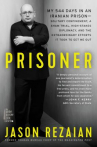 Book cover for Prisoner: My 544 Days in an Iranian Prison