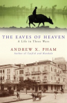 Book cover for The Eaves of Heaven: A Life in Three Wars