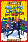 Book cover for Abraham Lincoln, Pro Wrestler 
