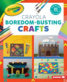 Book cover for Crayola Boredom-Busting Crafts