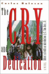 Book cover for The cry and the dedication 