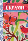 Book cover for Crayon: An Artist's Colorful Guide to Drawing on the Go!