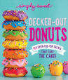 Book cover for Decked-Out Donuts: 125 Over-the-Top Treats That Take the Cake!