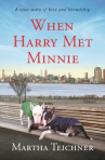 Book cover for When Harry met Minnie : a true story of love and friendship 