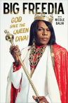 Book cover for Big Freedia: God Save the Queen Diva!
