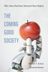 Book cover for The Coming Good Society: Why New Realities Demand New Rights 