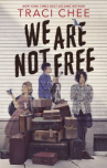 Book cover for We Are Not Free 