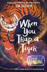 Book cover for When You Trap a Tiger 